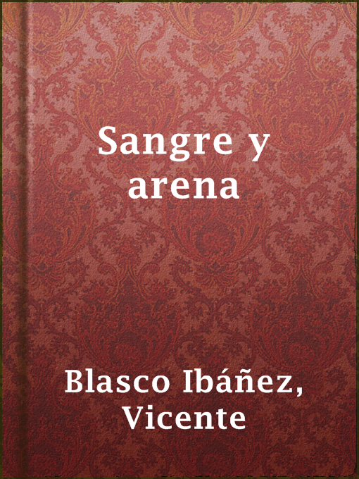 Title details for Sangre y arena by Vicente Blasco Ibáñez - Available